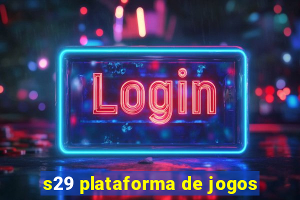 s29 plataforma de jogos